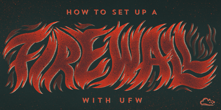 How To Set Up a Firewall with UFW on Ubuntu 14.04