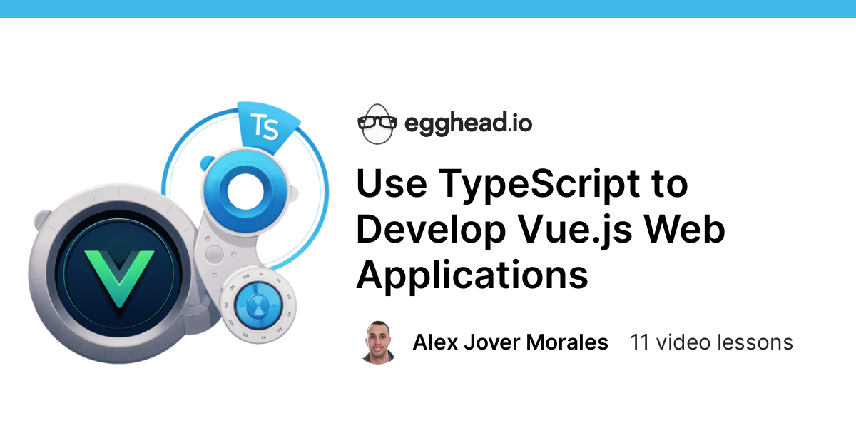 Use TypeScript to Develop Vue.js Web Applications