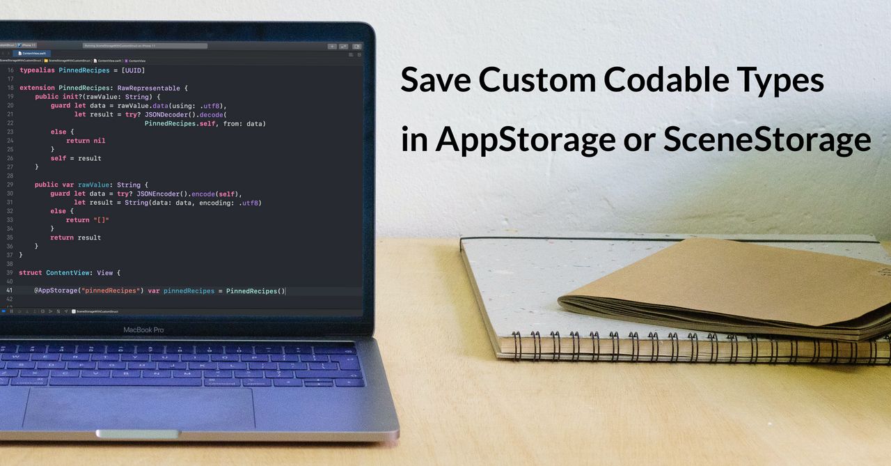 Save Custom Codable Types in AppStorage or SceneStorage