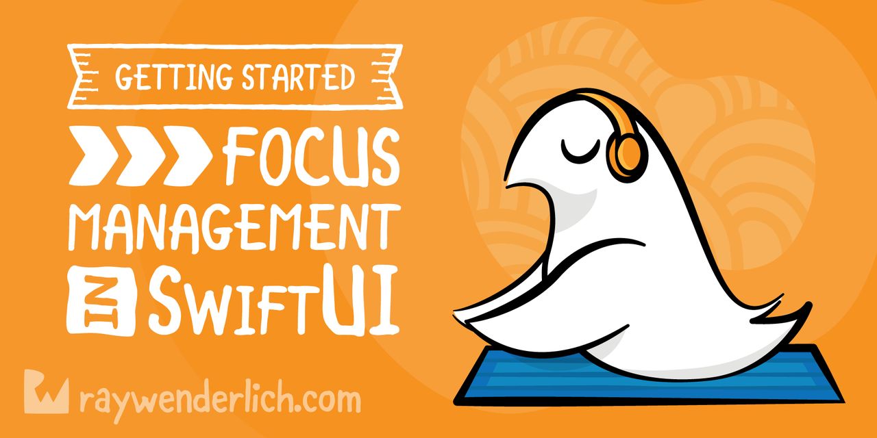Focus Management in SwiftUI: Getting Started