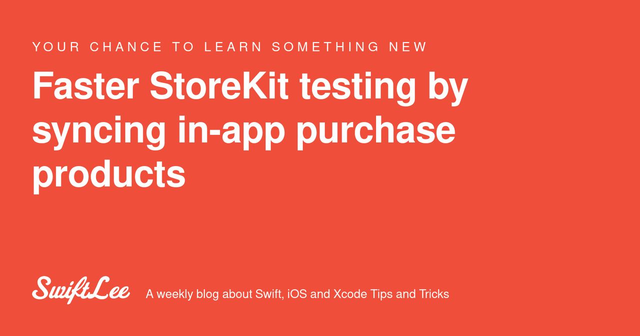 Faster StoreKit testing by syncing in-app purchase products