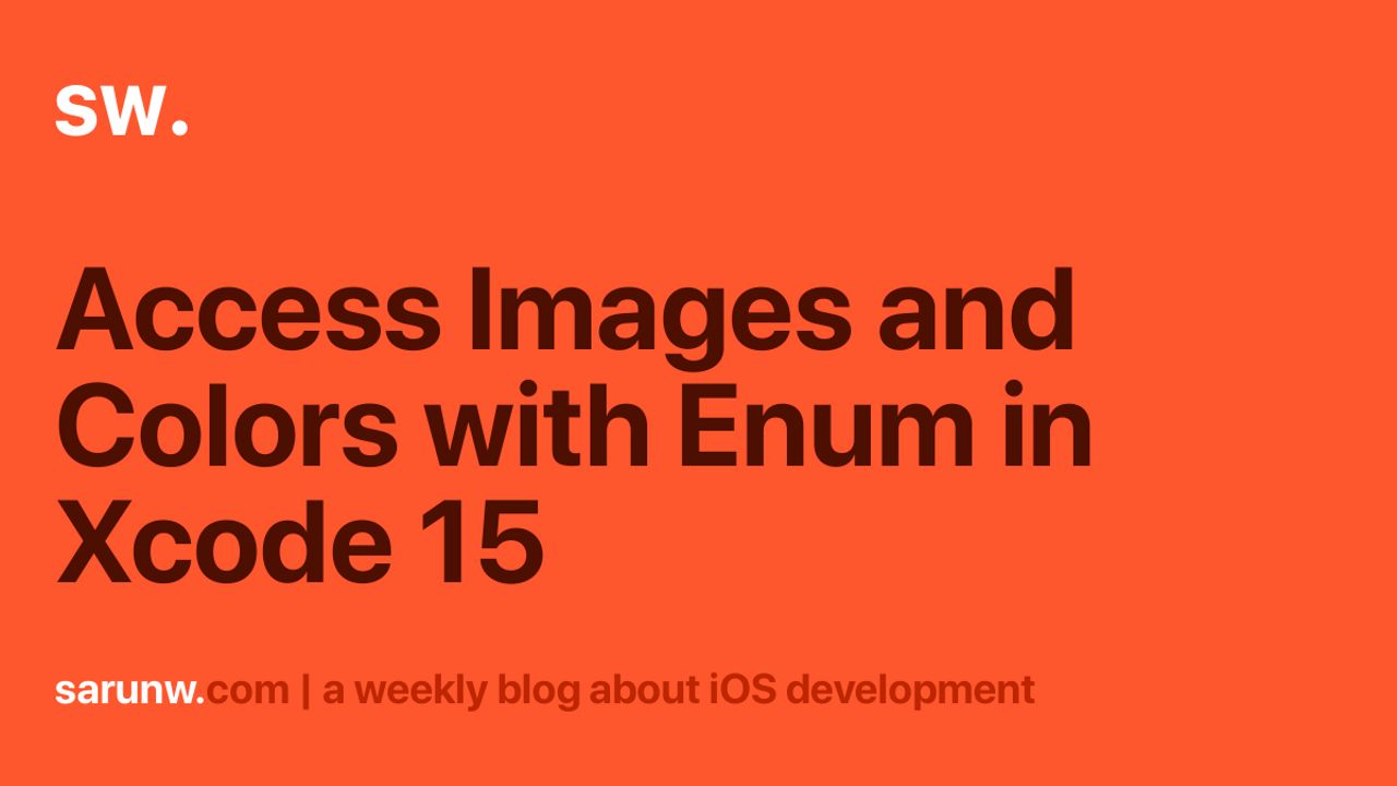 Access Images and Colors with Enum in Xcode 15